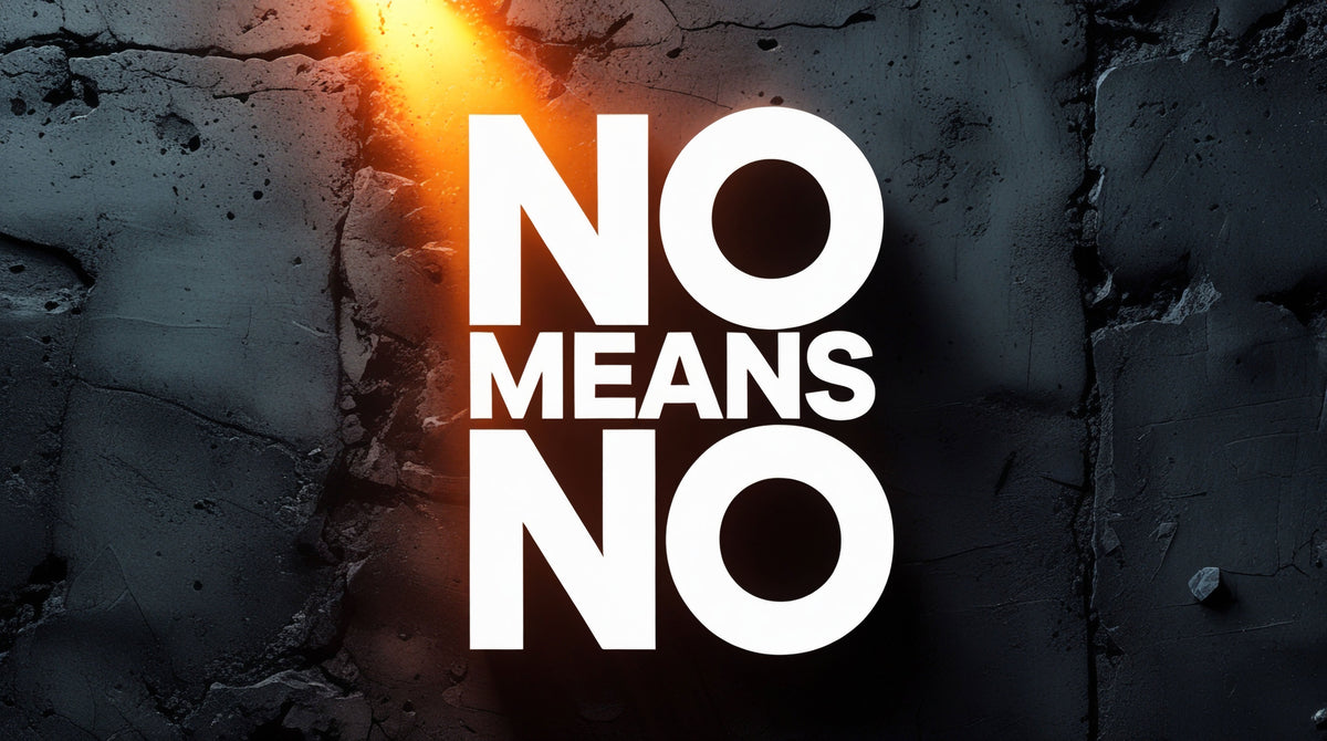 NO MEANS NO
